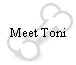 Meet Toni